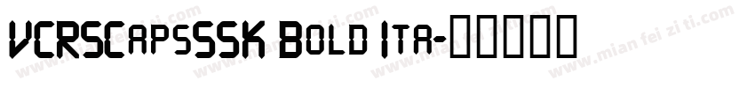 VCRSCapsSSK Bold Ita字体转换